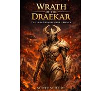 Wrath of the Draekar: A Lyra Expanse Novel: 4