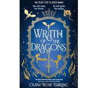 Olivia Rose Darling Wrath of the Dragons (Copertina rigida) (PRESALE 29/07/2025)