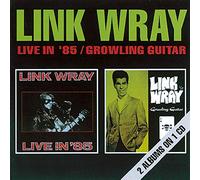 Link Wray Live In '85/Growling Guitar (CD) Album