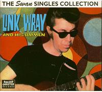 LINK WRAY & HIS RAY MEN The Swan Singles Collection (CD) Album