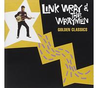 Wray, Link & The Wraymen - Golden Classics