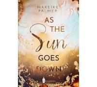 Wreaders Verlag Mareike Palmer As the Sun goes down (Various Formats)