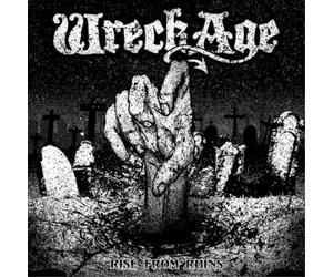 Wreck Age Rise from Ruins (CD) Album