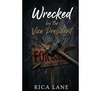 Wrecked by the Vice President: A Second Chance Friends to Lovers Breeding MC Romance