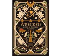 Wrecked Siamo il disastro perfetto