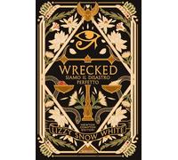 Wrecked. Siamo il disastro perfetto
