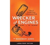 Wrecker of Engines: Large-Print Edition