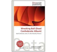 Wrecking Ball (Dead Confederate Album): Dead Confederate, Austin, TX, Mike McCarthy (Producer)