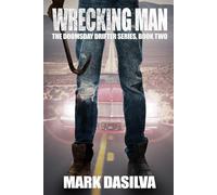 Wrecking Man: Book 2 of the The Doomsday Drifter Series