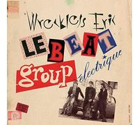 Wreckless Eric - Le Beat Group ??lectrique by Wreckless Eric