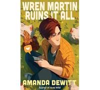 Wren Martin Ruins It All