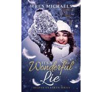 Wren Michaels It's a Wonderful Lie (Tascabile) Heaven on Earth