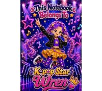 Wren Personalized Gift: K-Pop Star Notebook: Hardcover Journal | Cute Idol Music & Dance Design, Lined, 110 Pages, 6x9