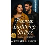 Wren Sue Maxwell Between Lightning Strikes (Tascabile)