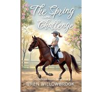 Wren Willowbroo The Spring Clinic Challenge (Young Equestrian Fictio (Tascabile)