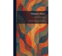 Wren's Nest: A Fairy Tale in Verse, and Other Poems