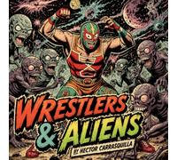 Wrestlers & Aliens: Coloring Book