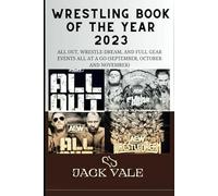 Wrestling Book Of The Year 2023: All Out, Wrestle-dream, And Full Gear Events All At A Go (September, October And November)