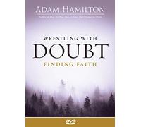 Wrestling With Doubt, Finding Faith