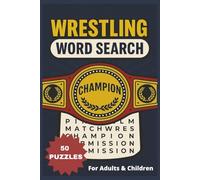 Wrestling Word Search For Adults & Children: 50 Unique Puzzles | Solutions Provided | Wrestling Themed | For Wrestling Fans, Adults, & Children