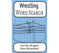 Wrestling Word Search: Past, present and the future All in one word search book!