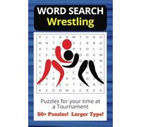 Wrestling Word Search Puzzle Book: Word Searches with Easy to Read Print about Wrestling, submission and More | 6x9 inches, 110 pages | 50+ Puzzles ... Holidays, In Between Matches and Free Times