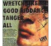 WRETCH LIKE ME/ALL/TANGER - LIVE AT THE STARLIGHT