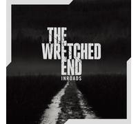 WRETCHED END, THE - INROADS