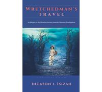 WRETCHEDMAN'S TRAVEL: an Allegory of the Christian Journey towards Character Development