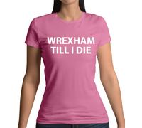 Wrexham fino A I Die - Donna T-Shirt - Draghi Calcio Love Ventola Dragon Squadra