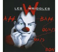 Wriggles, Les - Ah Ben Ouais Mais Bon