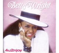 Wright, Betty - 4 U 2 N Joy