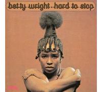 Wright, Betty - HARD TO STOP