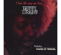 Wright, Betty - I LOVE THE WAY YOU LOVE,