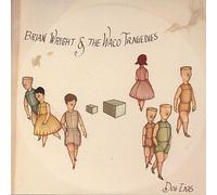 Wright, Brian & The Waco Tragedies - Dog Ears