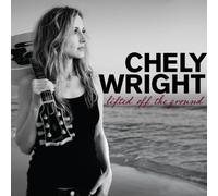 Wright, Chely - Lifted Off The Ground