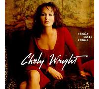 Wright, Chely - Single White Female