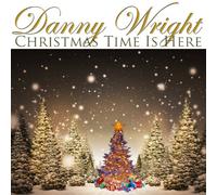 Wright, Danny - Christmas Time Is Here