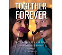 Wright Ed Wright Angie Together Forever God's Design for Marriage (Tascabile)