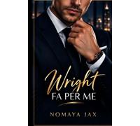 Wright fa per me: Una storia d’amore con una gravidanza inaspettata