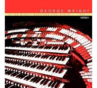 Wright, George - Vol. 1-At The Mighty Wurlitzer Pipe Organ