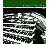 Wright, George - Vol. 3-At The Mighty Wurlitzer Pipe Organ