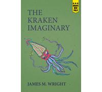 Wright, James M. The Kraken Imaginary Book NUOVO