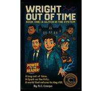 Wright Out of Time: A Glitch in the Matrix: 1