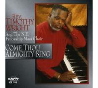 Wright, Rev. Timothy & Ny Fello - Come Thou Almighty King