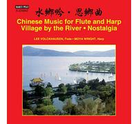 Lee Volckhausen Chinese Music for Flute and Harp: Village By the River/Nost (CD)