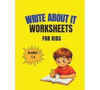 WRITE ABOUT IT WORKSHEETS FOER KIDS: Picture Writing Prompts with Word Banks | Sentence Writing Practice for Elementary Students | Creative Writing Activities