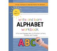 Write and Learn Alphabet Workbook: A Fun and Engaging Way to Practice Letters, Sounds, and Tracing!