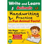 Write and Learn: Animals: Handwriting Practice with Fun Animal Facts for Kids Ages 8-12