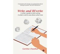 Write and Rewrite: A writer’s guide to start writing A writer’s wish to see others write more